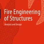 خرید و دانلود نسخه کامل کتاب Fire Engineering of Structures: Analysis and Design