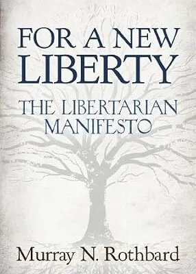 خرید و دانلود نسخه کامل کتاب For a New Liberty: The Libertarian Manifesto (LvMI)