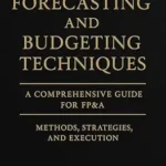 خرید و دانلود نسخه کامل کتاب Forecasting and Budgeting Techniques: A Comprehensive Guide for FP&A (Budgeting in FP&A Book 12)