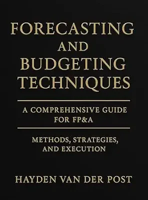 خرید و دانلود نسخه کامل کتاب Forecasting and Budgeting Techniques: A Comprehensive Guide for FP&A (Budgeting in FP&A Book 12)