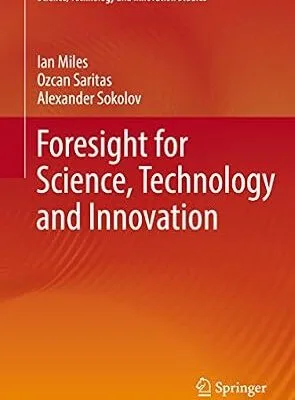 خرید و دانلود نسخه کامل کتاب Foresight for Science, Technology and Innovation (Science, Technology and Innovation Studies)