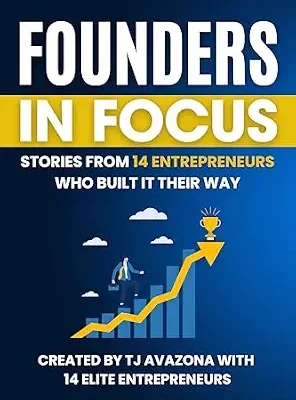 خرید و دانلود نسخه کامل کتاب Founders in Focus: Stories from 14 Entrepreneurs Who Built It Their Way