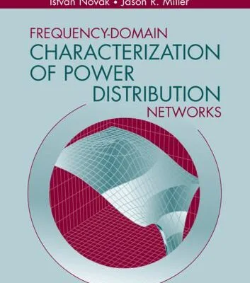 خرید و دانلود نسخه کامل کتاب Frequency-Domain Characterization of Power Distribution Networks (Artech House Microwave Library)
