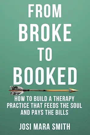 خرید و دانلود نسخه کامل کتاب From Broke to Booked: How to Build a Therapy Practice that Feeds the Soul and Pays the Bills_6a7ce042a1c85.webp خرید و دانلود نسخه کامل کتاب From Broke to Booked: How to Build a Therapy Practice that Feeds the Soul and Pays the Bills
