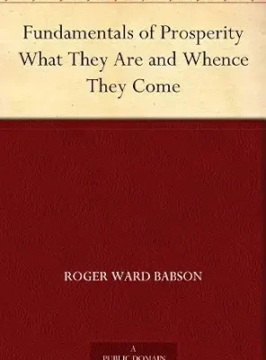 خرید و دانلود نسخه کامل کتاب Fundamentals of Prosperity What They Are and Whence They Come