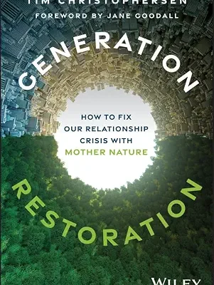 خرید و دانلود نسخه کامل کتاب Generation Restoration: How to Fix Our Relationship Crisis with Mother Nature