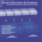 خرید و دانلود نسخه کامل کتاب Gestão de Desenvolvimento de Produtos: Uma Referência para a Melhoria do Processo