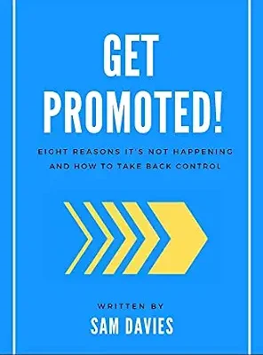 خرید و دانلود نسخه کامل کتاب Get Promoted! : Eight Reasons It’s Not Happening And How To Take Back Control