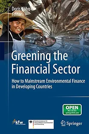 خرید و دانلود نسخه کامل کتاب Greening the Financial Sector: How to Mainstream Environmental Finance in Developing Countries_6a8b3a16e08b5.webp خرید و دانلود نسخه کامل کتاب Greening the Financial Sector: How to Mainstream Environmental Finance in Developing Countries