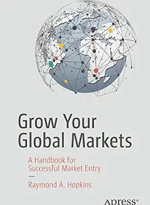 خرید و دانلود نسخه کامل کتاب Grow Your Global Markets: A Handbook for Successful Market Entry