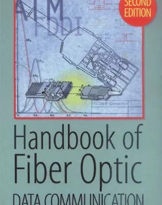 خرید و دانلود نسخه کامل کتاب Handbook of Fiber Optic Data Communication
