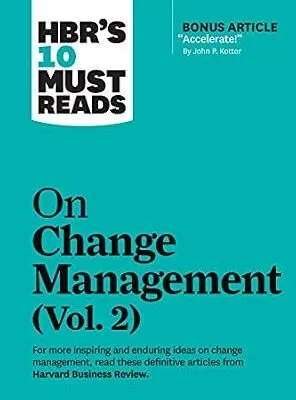 خرید و دانلود نسخه کامل کتاب HBR’s 10 Must Reads on Change Management, Vol. 2 (with bonus article “Accelerate!” by John P. Kotter)