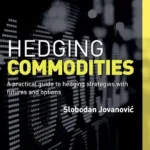 خرید و دانلود نسخه کامل کتاب Hedging Commodities: A practical guide to hedging strategies with futures and options
