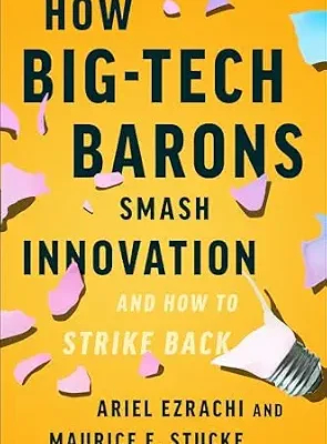 خرید و دانلود نسخه کامل کتاب How Big-Tech Barons Smash Innovation—and How to Strike Back