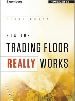 خرید و دانلود نسخه کامل کتاب How the Trading Floor Really Works (Bloomberg Financial)
