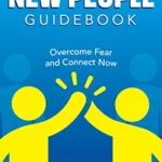 خرید و دانلود نسخه کامل کتاب How To Meet New People Guidebook: Overcome Fear and Connect Now Kindle Edition
