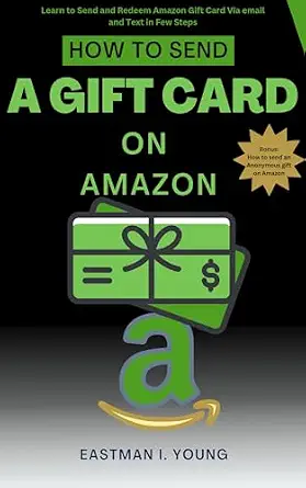 خرید و دانلود نسخه کامل کتاب How To Send a Gift Card on Amazon: Learn to Send and Redeem Amazon Gift Card Via email and Text in Few Steps (Eastman’s Beginners Fast Guide Book 2)_6a8a392f200bd.webp خرید و دانلود نسخه کامل کتاب How To Send a Gift Card on Amazon: Learn to Send and Redeem Amazon Gift Card Via email and Text in Few Steps (Eastman’s Beginners Fast Guide Book 2)