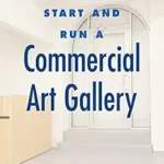 خرید و دانلود نسخه کامل کتاب How to Start and Run a Commercial Art Gallery