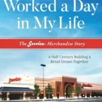خرید و دانلود نسخه کامل کتاب I Never Worked A Day In My Life: The Service Merchandise Story: A Half Century Building a Retail Dream Together
