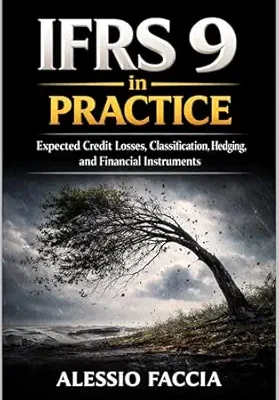 خرید و دانلود نسخه کامل کتاب IFRS 9 in Practice: Expected Credit Losses, Classification, Hedging, and Financial Instruments (IFRS in Practice)