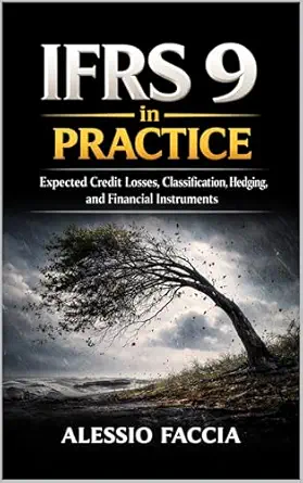خرید و دانلود نسخه کامل کتاب IFRS 9 in Practice: Expected Credit Losses, Classification, Hedging, and Financial Instruments (IFRS in Practice)_6a65d8356815f.webp خرید و دانلود نسخه کامل کتاب IFRS 9 in Practice: Expected Credit Losses, Classification, Hedging, and Financial Instruments (IFRS in Practice)