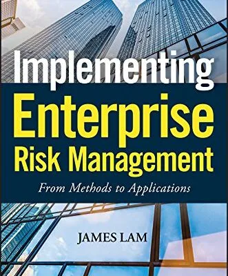 خرید و دانلود نسخه کامل کتاب Implementing Enterprise Risk Management: From Methods to Applications (Wiley Finance Book 319) 1st Edition