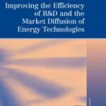 خرید و دانلود نسخه کامل کتاب Improving the Efficiency of R&D and the Market Diffusion of Energy Technologies