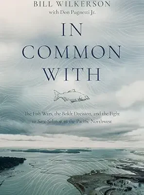خرید و دانلود نسخه کامل کتاب In Common With: The Fish Wars, the Boldt Decision, and the Fight to Save Salmon in the Pacific Northwest