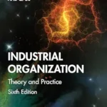 خرید و دانلود نسخه کامل کتاب Industrial Organization: Theory and Practice