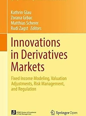 خرید و دانلود نسخه کامل کتاب Innovations in Derivatives Markets: Fixed Income Modeling, Valuation Adjustments, Risk Management, and Regulation (Springer Proceedings in Mathematics & Statistics Book 165)
