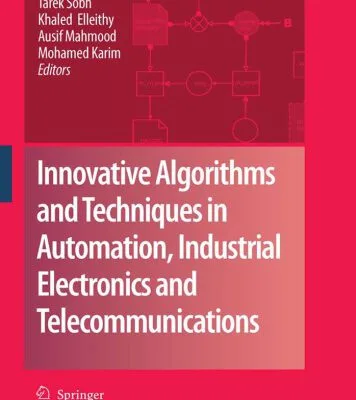 خرید و دانلود نسخه کامل کتاب Innovative Algorithms and Techniques in Automation, Industrial Electronics and Telecommunications