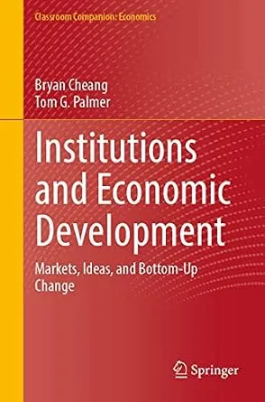 خرید و دانلود نسخه کامل کتاب Institutions and Economic Development: Markets, Ideas, and Bottom-Up Change (Classroom Companion: Economics)_6a736c9f51ebb.jpeg خرید و دانلود نسخه کامل کتاب Institutions and Economic Development: Markets, Ideas, and Bottom-Up Change (Classroom Companion: Economics)