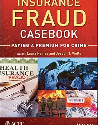 خرید و دانلود نسخه کامل کتاب Insurance Fraud Casebook: Paying a Premium for Crime