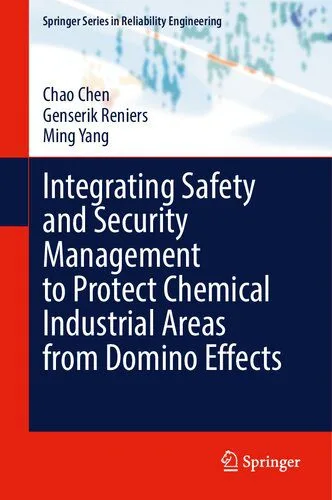 خرید و دانلود نسخه کامل کتاب Integrating Safety and Security Management to Protect Chemical Industrial Areas from Domino Effects_68f4c1b00a246.jpeg خرید و دانلود نسخه کامل کتاب Integrating Safety and Security Management to Protect Chemical Industrial Areas from Domino Effects