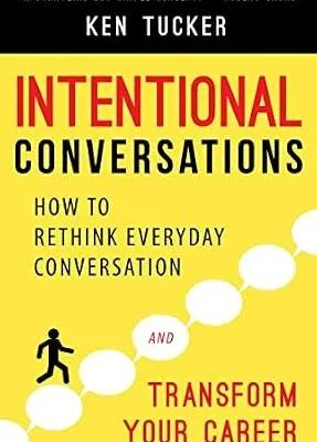 خرید و دانلود نسخه کامل کتاب Intentional Conversations: How to Rethink Everyday Conversation and Transform Your Career