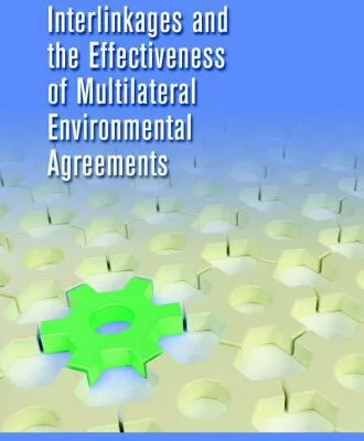 خرید و دانلود نسخه کامل کتاب Interlinkages and the Effectiveness of Multilateral Environmental Agreements