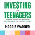 خرید و دانلود نسخه کامل کتاب Investing for Teenagers: 7 Fun and Easy Investment Strategies for the Modern Teen to Get Rich and Live a Stress-Free Life