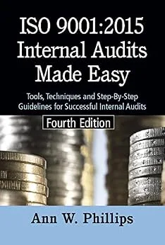 خرید و دانلود نسخه کامل کتاب ISO 9001:2015 Internal Audits Made Easy: Tools, Techniques, and Step-by-Step Guidelines for Successful Internal Audits