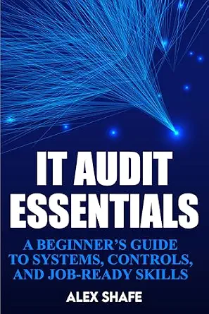 خرید و دانلود نسخه کامل کتاب IT Audit Essentials: A Beginner’s Guide to Systems, Controls, and Job-Ready Skills_6a65721e30d8a.webp خرید و دانلود نسخه کامل کتاب IT Audit Essentials: A Beginner’s Guide to Systems, Controls, and Job-Ready Skills