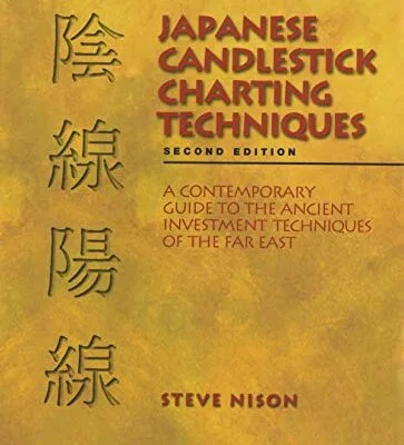 خرید و دانلود نسخه کامل کتاب Japanese Candlestick Charting Techniques: A Contemporary Guide to the Ancient Investment Techniques of the Far East, Second Edition 2nd Edition