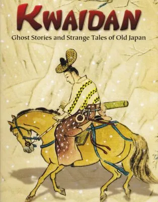 خرید و دانلود نسخه کامل کتاب Kwaidan: Ghost Stories and Strange Tales of Old Japan (Dover Books on Literature & Drama)