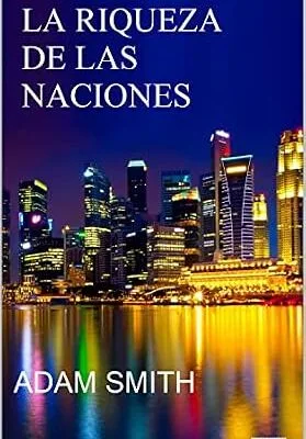 خرید و دانلود نسخه کامل کتاب LA RIQUEZA DE LAS NACIONES – Adam Smith (Spanish Edition)