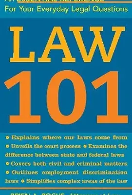خرید و دانلود نسخه کامل کتاب Law 101: Know Your Rights, Understand Your Responsibilities and Avoid Legal Pitfalls