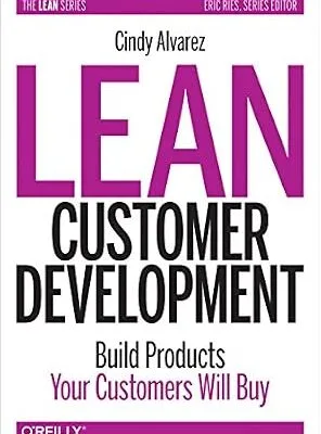 خرید و دانلود نسخه کامل کتاب Lean Customer Development: Building Products Your Customers Will Buy