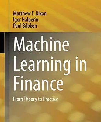 خرید و دانلود نسخه کامل کتاب Machine Learning in Finance: From Theory to Practice 1st ed. 2020 Edition