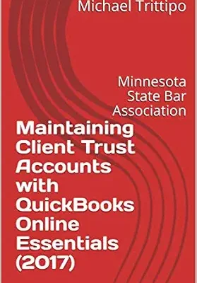 خرید و دانلود نسخه کامل کتاب Maintaining Client Trust Accounts with QuickBooks Online Essentials (2017) (MSBA IOLTA Guides Book 3)