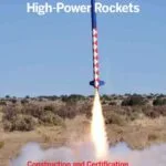 خرید و دانلود نسخه کامل کتاب Make: High-Power Rockets – Construction and Certification for Thousands of Feet and Beyond