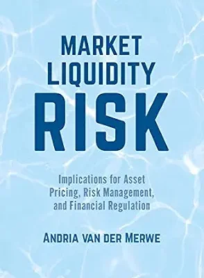 خرید و دانلود نسخه کامل کتاب Market Liquidity Risk: Implications for Asset Pricing, Risk Management, and Financial Regulation
