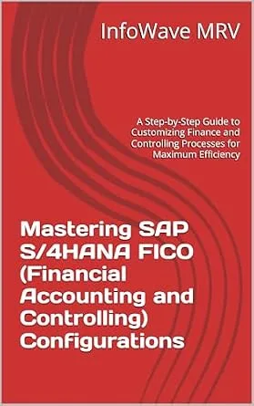 خرید و دانلود نسخه کامل کتاب Mastering SAP S/4HANA FICO (Financial Accounting and Controlling) Configurations: A Step-by-Step Guide to Customizing Finance and Controlling Processes … Efficiency (SAP S/4HANA Configurations)_6a6705b4c506e.jpeg خرید و دانلود نسخه کامل کتاب Mastering SAP S/4HANA FICO (Financial Accounting and Controlling) Configurations: A Step-by-Step Guide to Customizing Finance and Controlling Processes … Efficiency (SAP S/4HANA Configurations)