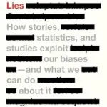 خرید و دانلود نسخه کامل کتاب May Contain Lies: How Stories, Statistics, and Studies Exploit Our Biases—And What We Can Do about It